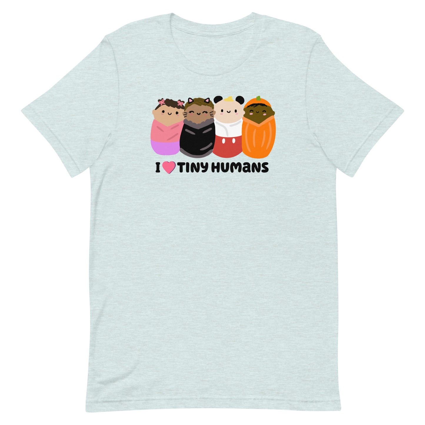 I love Tiny Humans Unisex T-shirt